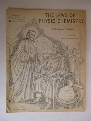The Laws of Physio-Chemistry Part III of New Dimensions of Life