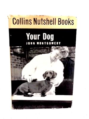 Bild des Verkufers fr Your Dog: Collins Nutshell Books zum Verkauf von World of Rare Books