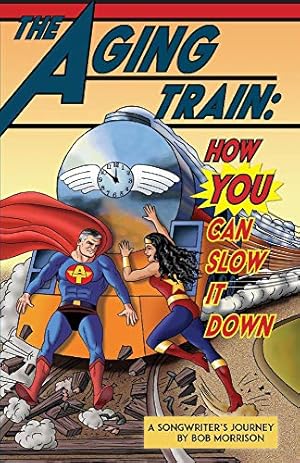 Seller image for The Aging Train: How You Can Slow It Down for sale by Redux Books