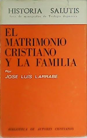 Image du vendeur pour El matrimonio cristiano y la familia. mis en vente par Librera y Editorial Renacimiento, S.A.