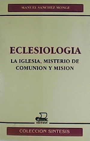 Imagen del vendedor de ECLESIOLOGA. La Iglesia, Ministerio de Comunin y Misin. a la venta por Librera y Editorial Renacimiento, S.A.