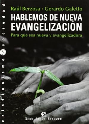 Seller image for Hablemos de nueva Evangelizacin. Para que sea nueva y evangelizadora. for sale by Librera y Editorial Renacimiento, S.A.