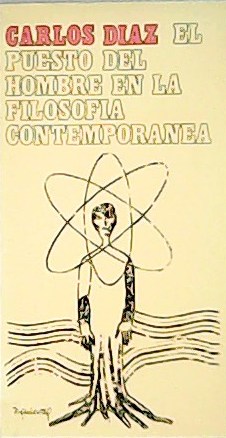 Bild des Verkufers fr El puesto del hombre en la filosofa contempornea. zum Verkauf von Librera y Editorial Renacimiento, S.A.
