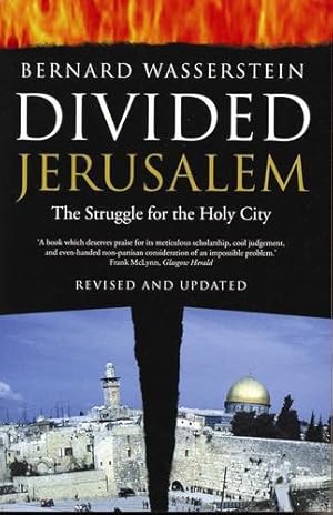 Seller image for Divided Jerusalem. The Struggle for the Holy City. for sale by Librera y Editorial Renacimiento, S.A.