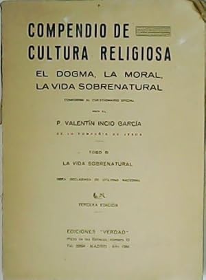 Imagen del vendedor de Compendio de Cultura Religiosa. El dogma, la moral, la vida sobrenatural. Tomo III. La vida sobrenatural. a la venta por Librera y Editorial Renacimiento, S.A.