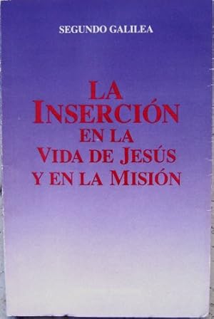Seller image for La Insercin en la vida de Jess y en la Misin. for sale by Librera y Editorial Renacimiento, S.A.