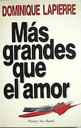 Imagen del vendedor de Ms grandes que el amor. a la venta por Librera y Editorial Renacimiento, S.A.