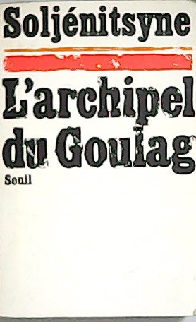 Image du vendeur pour L'Archipel du Goulag, 1918-1956. Essai d'investigation littraire premire et deuxime parties. Tomo 1. mis en vente par Librera y Editorial Renacimiento, S.A.