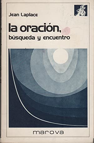 Seller image for La oracin, bsqueda y encuentro. for sale by Librera y Editorial Renacimiento, S.A.