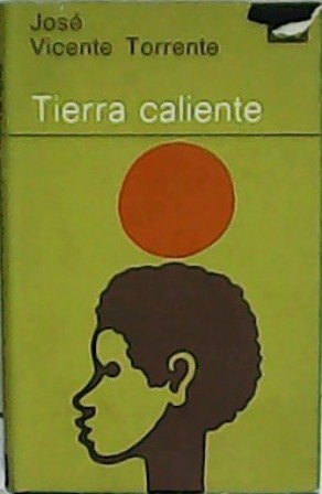 Imagen del vendedor de Tierra caliente. a la venta por Librera y Editorial Renacimiento, S.A.