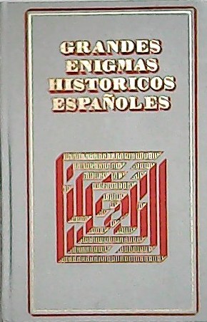 Imagen del vendedor de Grandes enigmas histricos espaoles. a la venta por Librera y Editorial Renacimiento, S.A.