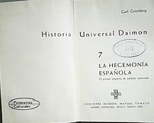 Imagen del vendedor de Historia Universal Daimon. 7 La hegemona Espaola. El primer imperio de mbito universal. a la venta por Librera y Editorial Renacimiento, S.A.