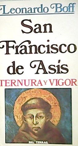 Imagen del vendedor de San Francisco de Ass. Ternura y Vigor. a la venta por Librera y Editorial Renacimiento, S.A.