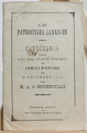 Le patriotisme canadien. Conférence faite à la 29e séance publique du cercle d'étude le 28 décemb...