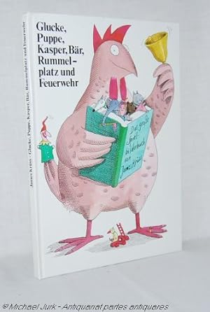 Glucke, Puppe, Kasper, Bär, Rummelplatz und Feuerwehr. Das große Spielbilderbuch von James Krüss.