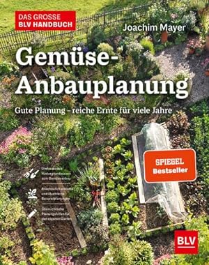 Bild des Verkäufers für Das große BLV Handbuch Gemüse-Anbauplanung : Gute Planung - reiche Ernte für viele Jahre zum Verkauf von AHA-BUCH GmbH