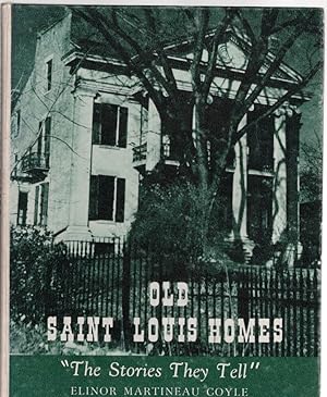 Seller image for Old Saint Louis Homes 1764-1865 The Stories They Tell for sale by McCormick Books