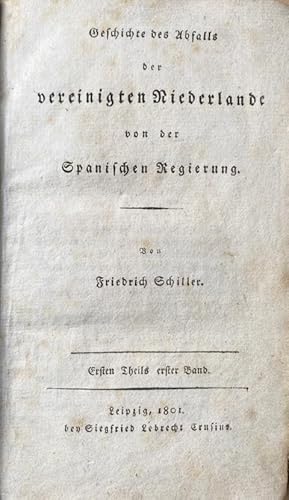 Bild des Verkufers fr Geschichte des Abfalls der vereinigten Niederlande von der Spanischen Regierung. 2 Bnde. zum Verkauf von Treptower Buecherkabinett Inh. Schultz Volha