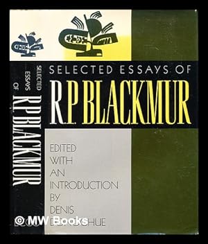 Bild des Verkufers fr Selected essays of R.P. Blackmur / edited and with an introduction by Denis Donoghue zum Verkauf von MW Books Ltd.