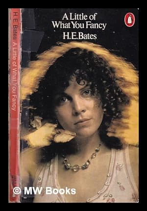 Seller image for A little of what you fancy / H.E. Bates for sale by MW Books Ltd.