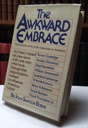 Seller image for The Awkward Embrace: The Creative Artist and the Institution in America for sale by Structure, Verses, Agency  Books