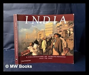 Imagen del vendedor de India : a celebration of Independence, 1947 to 1997 / essay by Victor Anant a la venta por MW Books Ltd.