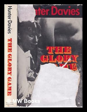 Imagen del vendedor de The Glory Game/ Hunter Davies a la venta por MW Books Ltd.