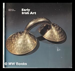Seller image for Early Irish art / written by Mire de Paor for sale by MW Books Ltd.