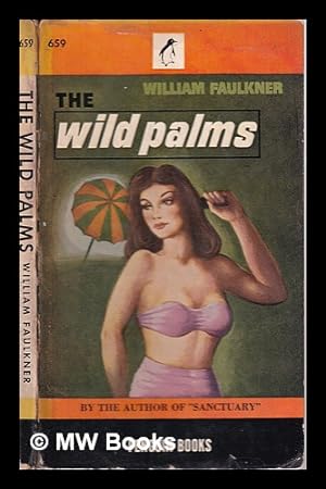 Seller image for The wild palms / by William Faulkner for sale by MW Books Ltd.