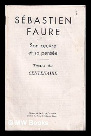 Bild des Verkufers fr Sebastien Faure/ Son oeuvre et sa pensee/ textes du Centenaire zum Verkauf von MW Books Ltd.