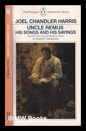 Immagine del venditore per Uncle Remus, his songs and his sayings / by Joel Chandler Harris; edited with an introduction by Robert Hemenway venduto da MW Books Ltd.