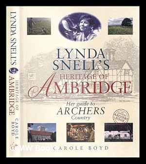 Seller image for Lynda Snell's heritage of Ambridge: her history of Archers country / Carole Boyd for sale by MW Books Ltd.