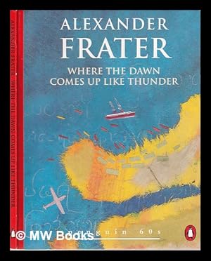 Seller image for Where the dawn comes up like thunder / Alex Frater for sale by MW Books Ltd.