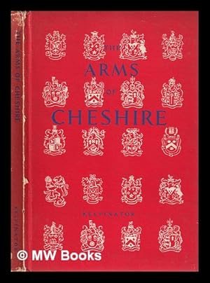 Seller image for The Arms of Cheshire/ designed and edited by John N.C. Lewis; illustrated by Paxton Chadwick for sale by MW Books Ltd.