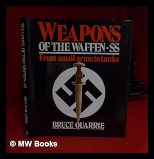 Bild des Verkufers fr Weapons of the Waffen-SS: from small arms to tanks / Bruce Quarrie zum Verkauf von MW Books Ltd.