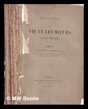 Bild des Verkufers fr La vie et les m urs  La Plata. Vol 2 zum Verkauf von MW Books Ltd.