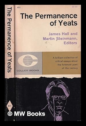 Image du vendeur pour The Permanence of Yeats/ edited by James Hall and Martin Steinmann mis en vente par MW Books Ltd.