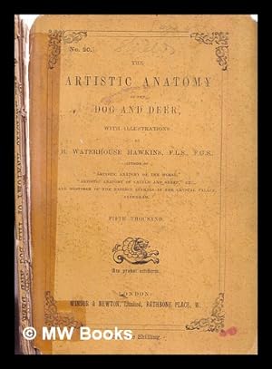 Imagen del vendedor de The artistic anatomy of the dog and deer / By B. Waterhouse Hawkins . With illustrations drawn on wood by the author a la venta por MW Books Ltd.