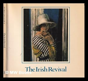 Seller image for The Irish Revival/ an exhibition of irish paintings from 1880-1950 for sale by MW Books Ltd.