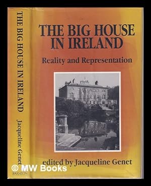 Imagen del vendedor de The Big house in Ireland: reality and representation / edited by Jacqueline Genet a la venta por MW Books Ltd.
