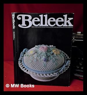 Bild des Verkufers fr Belleek: the complete collector's guide and illustrated reference / by Richard K. Degenhardt zum Verkauf von MW Books Ltd.