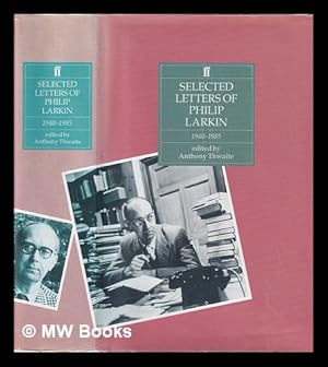 Seller image for Selected letters of Philip Larkin, 1940-1985 / edited by Anthony Thwaite for sale by MW Books Ltd.