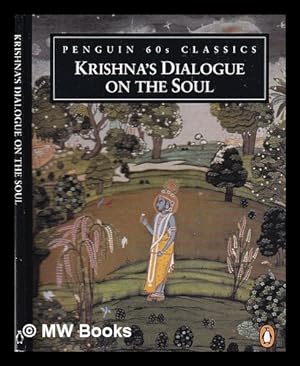 Seller image for Krishna's dialogue on the soul / translated from the Sanskrit with an introduction by Juan Mascar for sale by MW Books Ltd.