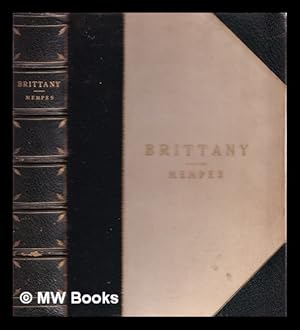 Seller image for Brittany / by Mortimer Menpes. Text by Dorothy Menpes for sale by MW Books Ltd.