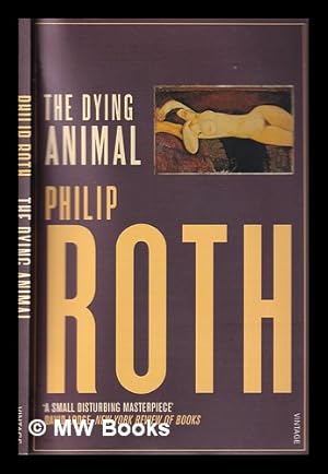 Seller image for The dying animal / Philip Roth for sale by MW Books Ltd.