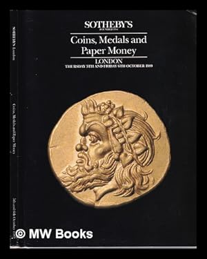 Image du vendeur pour Ancient, Islamic, English and Foreign Coins, Renaissance and other Medals, Banknotes, Bonds and Paper Money: Day of Sale: Thursday 5th October 1989 / [Sotheby's] mis en vente par MW Books Ltd.