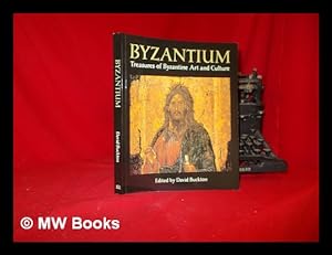 Image du vendeur pour Byzantium: treasures of Byzantine art and culture from British collections / edited by David Buckton mis en vente par MW Books Ltd.