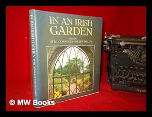 Imagen del vendedor de In an Irish garden / edited by Sybil Connolly & Helen Dillon ; photographs by Walter Pfeiffer a la venta por MW Books Ltd.