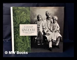 Bild des Verkufers fr A desert kingdom: the Rajputs of Bikaner zum Verkauf von MW Books Ltd.