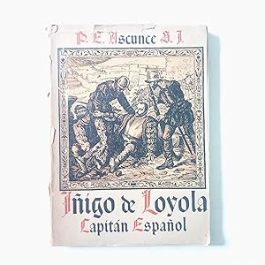 IÑIGO DE LOYOLA. CAPITÁN ESPAÑOL Y EL CASTILLO DE PAMPLONA